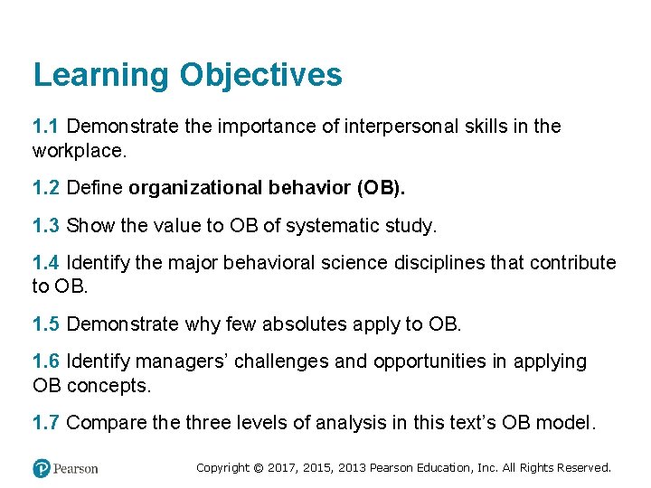 Learning Objectives 1. 1 Demonstrate the importance of interpersonal skills in the workplace. 1.