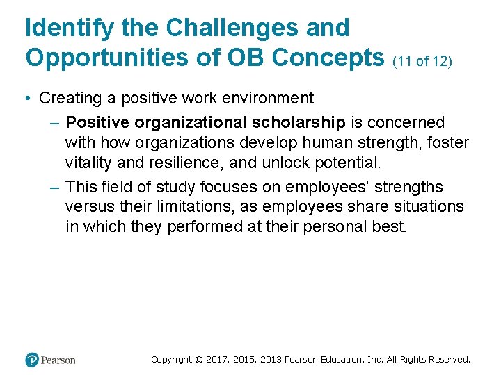 Identify the Challenges and Opportunities of OB Concepts (11 of 12) • Creating a