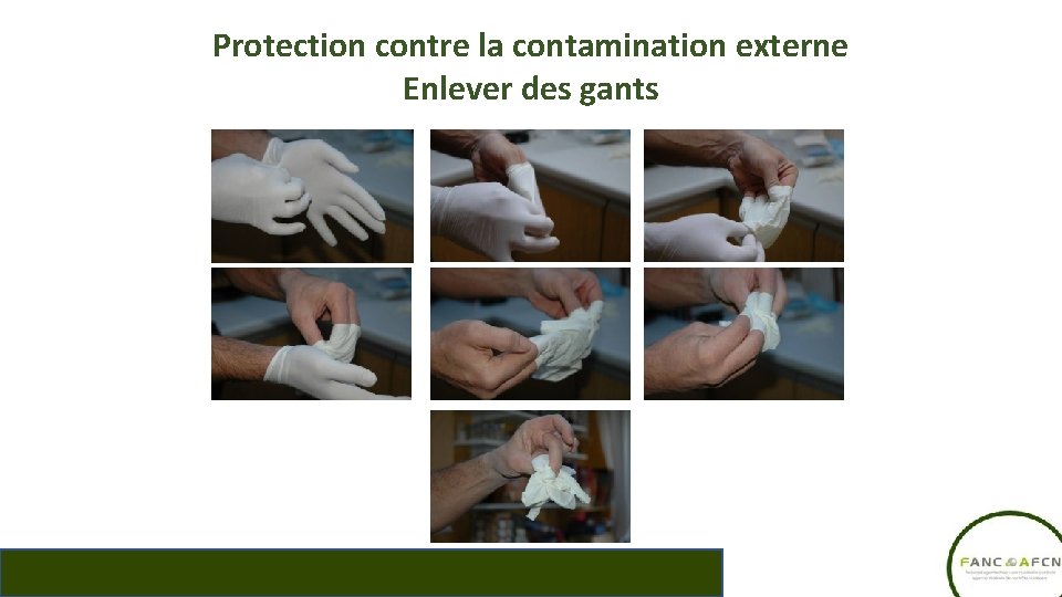 Protection contre la contamination externe Enlever des gants 