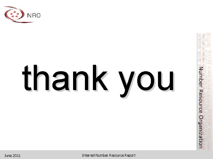 thank you June 2011 Internet Number Resource Report 