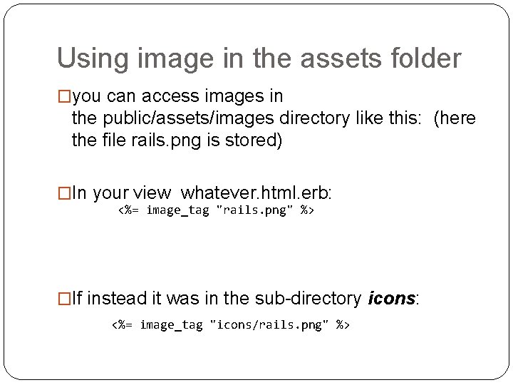 Using image in the assets folder �you can access images in the public/assets/images directory