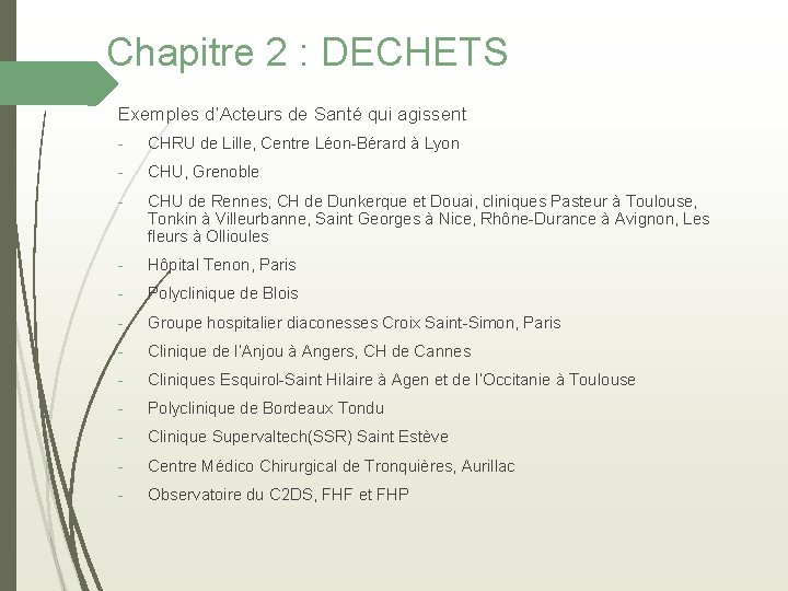 Chapitre 2 : DECHETS Exemples d’Acteurs de Santé qui agissent - CHRU de Lille,