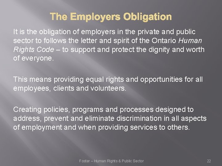 The Employers Obligation It is the obligation of employers in the private and public