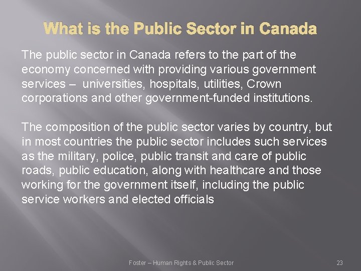 What is the Public Sector in Canada The public sector in Canada refers to