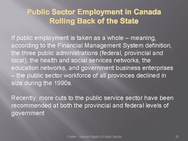 Public Sector Employment in Canada Rolling Back of the State If public employment is