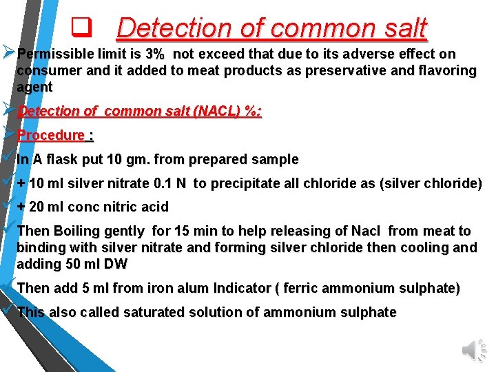 q Detection of common salt ØPermissible limit is 3% not exceed that due to