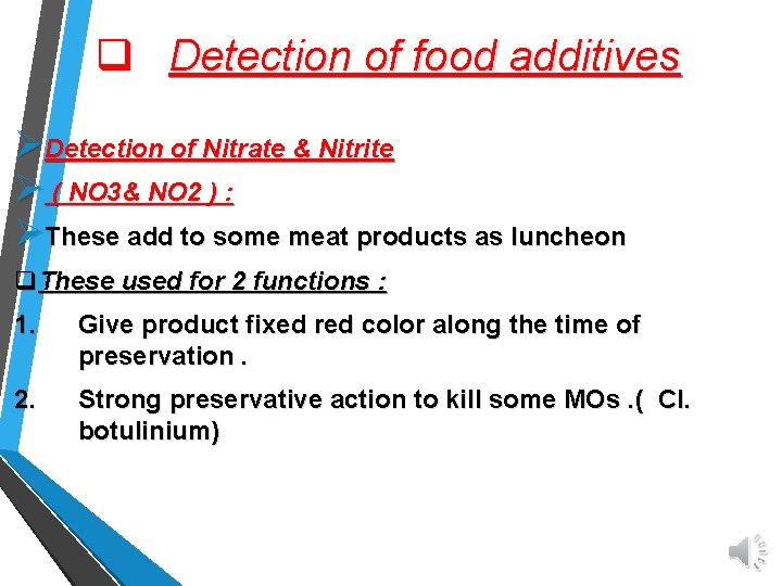 q Detection of food additives ØDetection of Nitrate & Nitrite Ø ( NO 3&