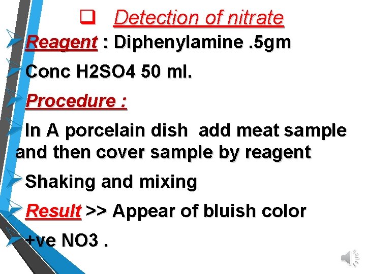 q Detection of nitrate ØReagent : Diphenylamine. 5 gm ØConc H 2 SO 4