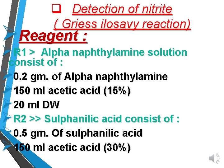 q Detection of nitrite ( Griess ilosavy reaction) ØReagent : ØR 1 > Alpha