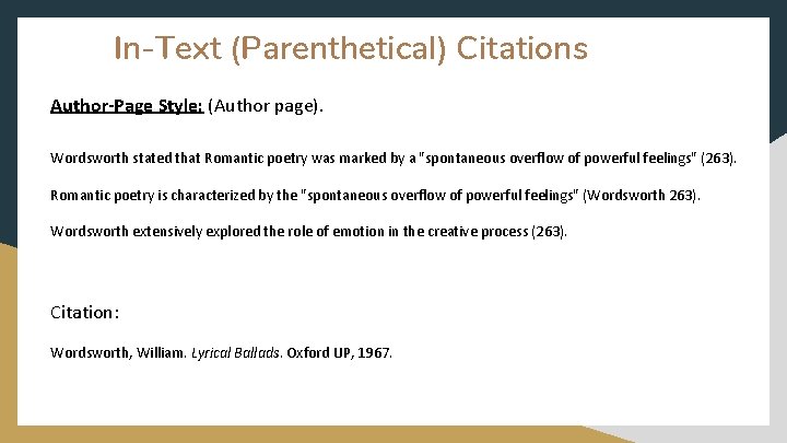 In-Text (Parenthetical) Citations Author-Page Style: (Author page). Wordsworth stated that Romantic poetry was marked
