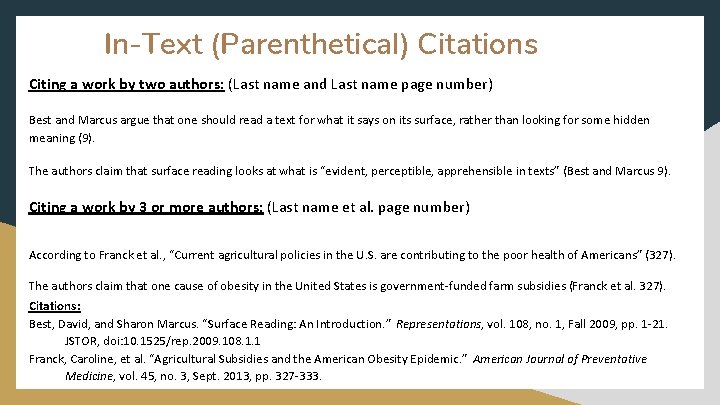 In-Text (Parenthetical) Citations Citing a work by two authors: (Last name and Last name
