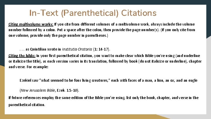 In-Text (Parenthetical) Citations Citing multivolume works: If you cite from different volumes of a