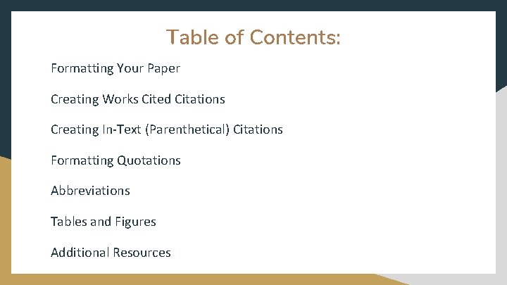Table of Contents: Formatting Your Paper Creating Works Cited Citations Creating In-Text (Parenthetical) Citations