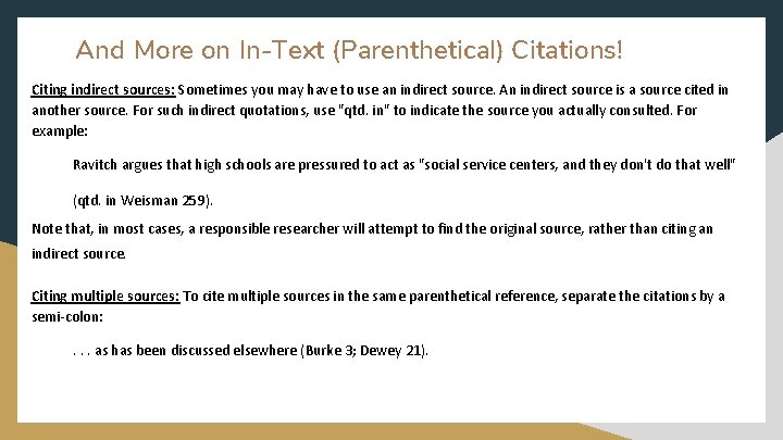 And More on In-Text (Parenthetical) Citations! Citing indirect sources: Sometimes you may have to