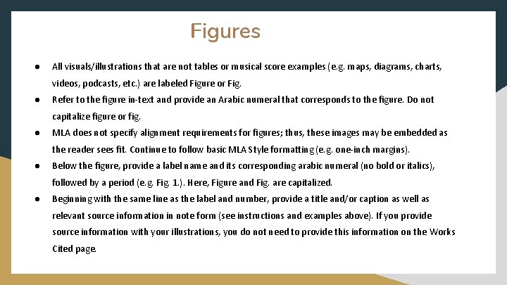 Figures ● All visuals/illustrations that are not tables or musical score examples (e. g.