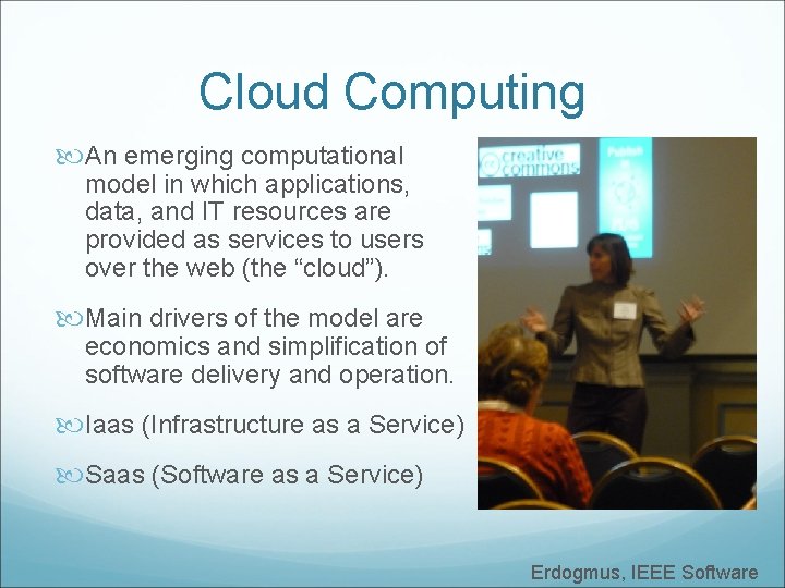 Cloud Computing An emerging computational model in which applications, data, and IT resources are
