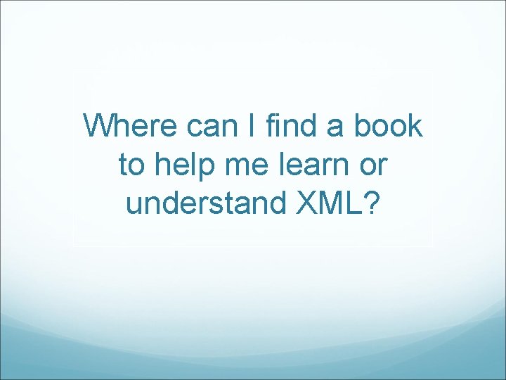 Where can I find a book to help me learn or understand XML? 