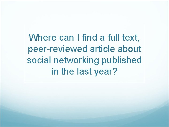Where can I find a full text, peer-reviewed article about social networking published in