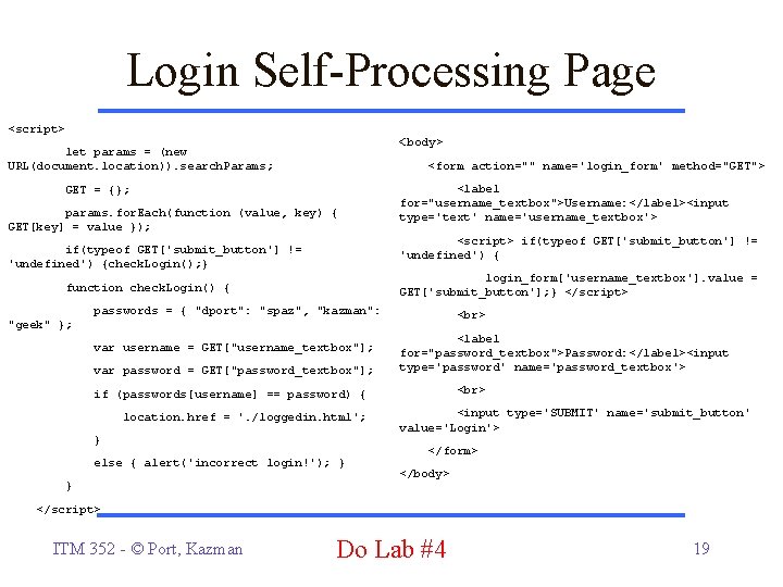 Login Self-Processing Page <script> <body> let params = (new URL(document. location)). search. Params; <form Login Self-Processing Page <script> <body> let params = (new URL(document. location)). search. Params; <form