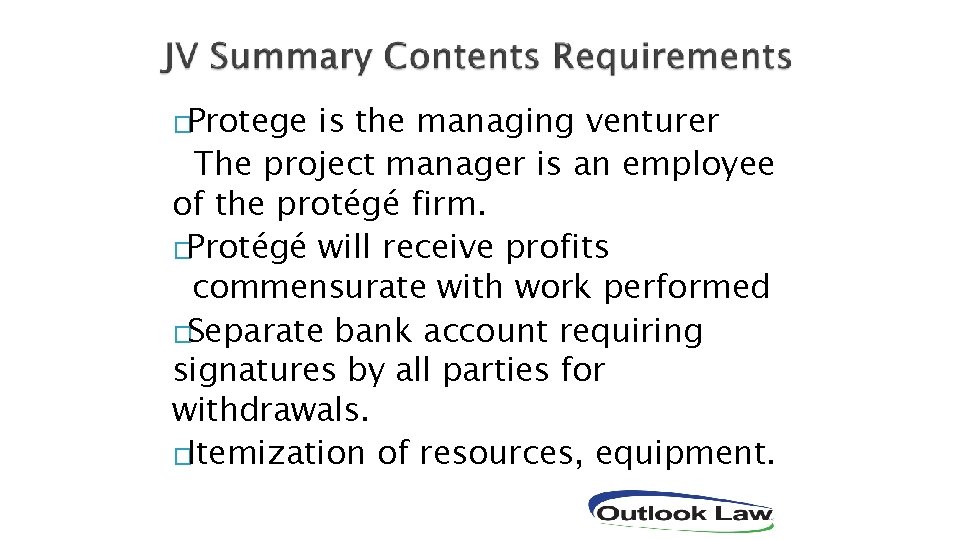 �Protege is the managing venturer The project manager is an employee of the protégé