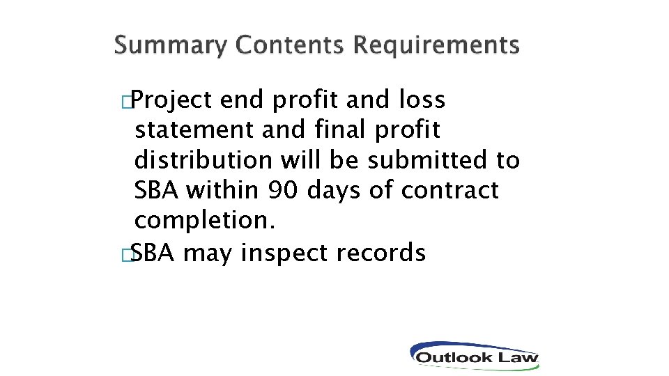 �Project end profit and loss statement and final profit distribution will be submitted to