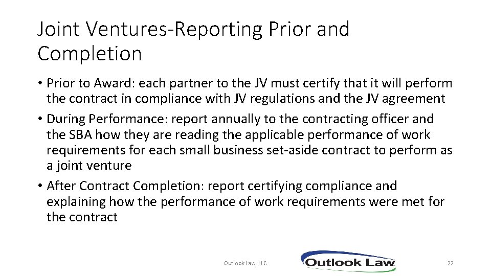 Joint Ventures-Reporting Prior and Completion • Prior to Award: each partner to the JV