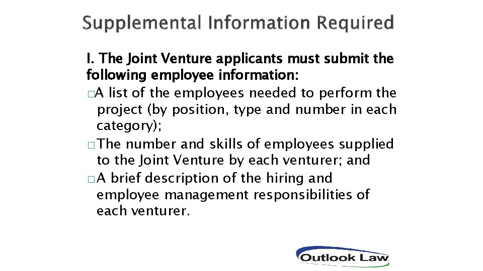 I. The Joint Venture applicants must submit the following employee information: �A list of