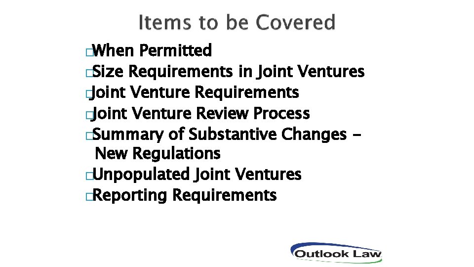�When Permitted �Size Requirements in Joint Ventures �Joint Venture Requirements �Joint Venture Review Process