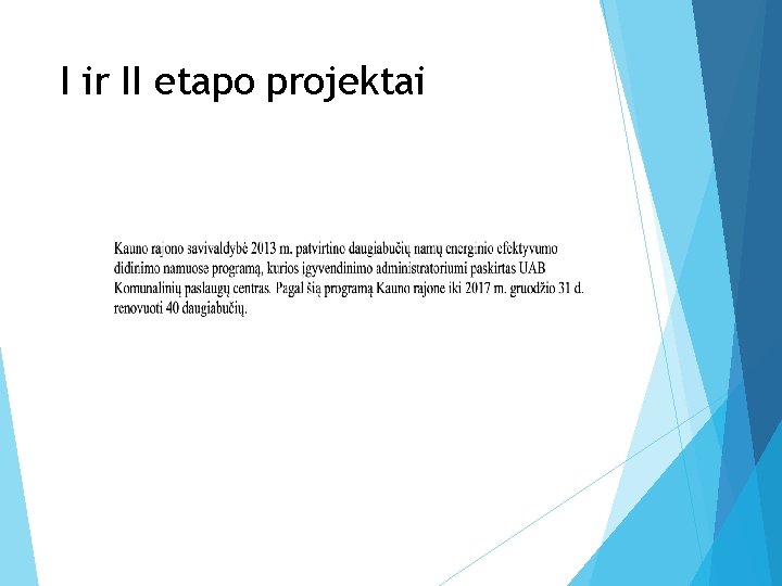 I ir II etapo projektai 