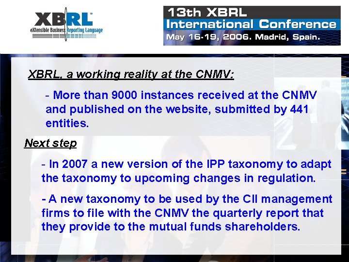 XBRL, a working reality at the CNMV: - More than 9000 instances received at