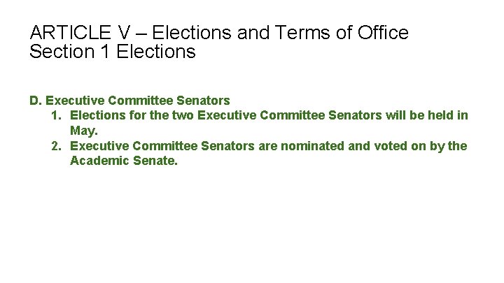 ARTICLE V – Elections and Terms of Office Section 1 Elections D. Executive Committee