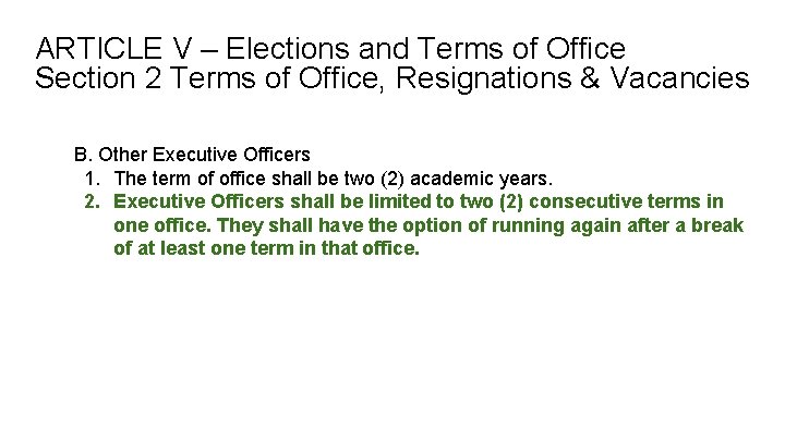 ARTICLE V – Elections and Terms of Office Section 2 Terms of Office, Resignations