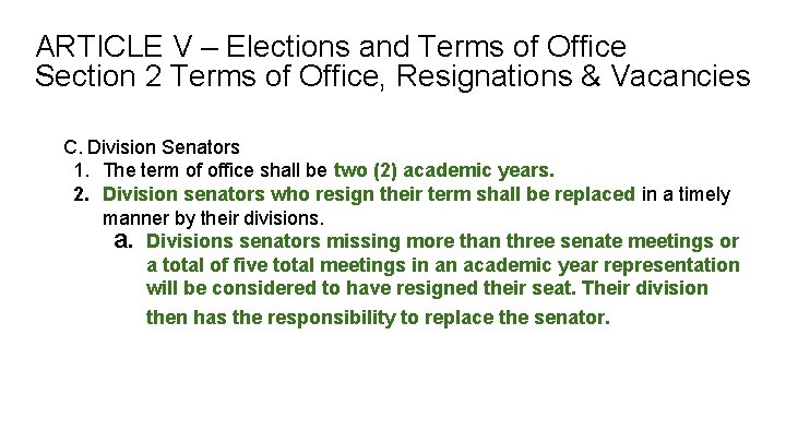ARTICLE V – Elections and Terms of Office Section 2 Terms of Office, Resignations