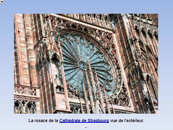 La rosace de la Cathédrale de Strasbourg vue de l’extérieur. 