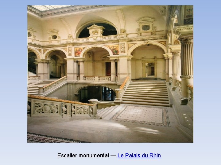 Escalier monumental — Le Palais du Rhin 
