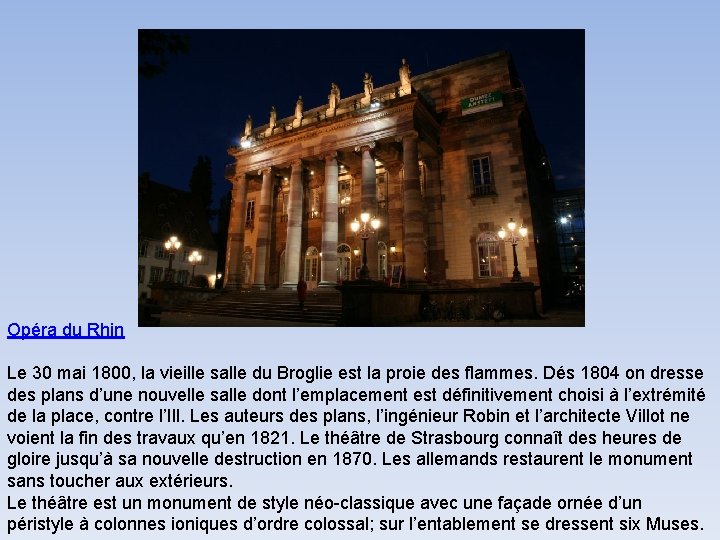 Opéra du Rhin Le 30 mai 1800, la vieille salle du Broglie est la