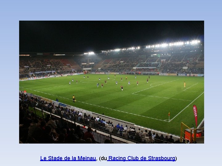 Le Stade de la Meinau, (du Racing Club de Strasbourg) 
