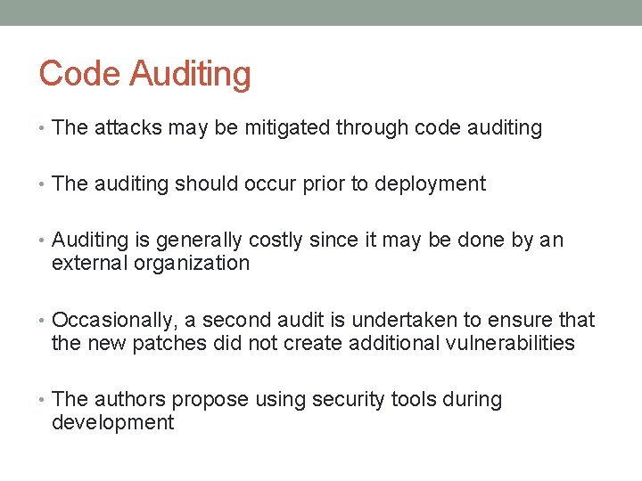 Code Auditing • The attacks may be mitigated through code auditing • The auditing