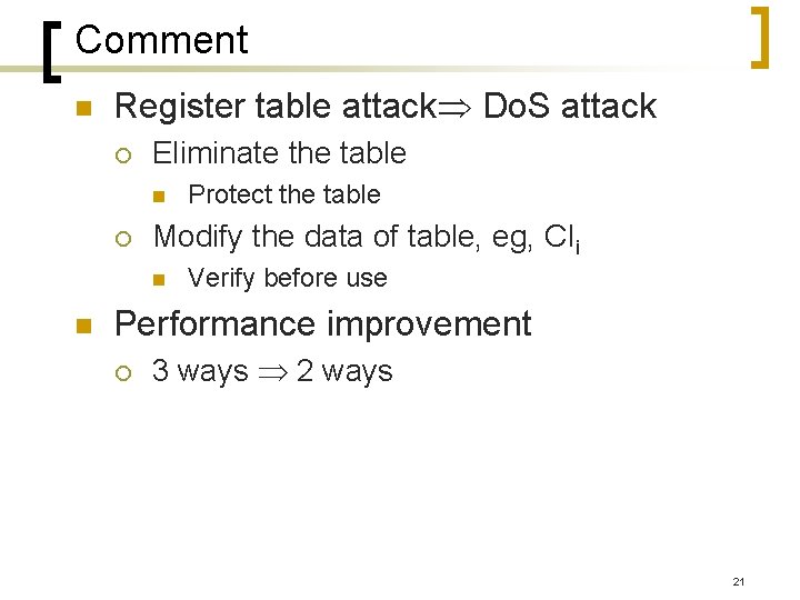 Comment n Register table attack Do. S attack ¡ Eliminate the table n ¡