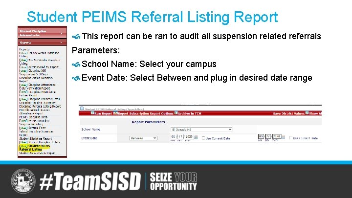 Student PEIMS Referral Listing Report This report can be ran to audit all suspension