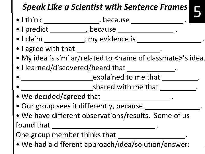 Speak Like a Scientist with Sentence Frames 5 • I think _______, because _______.
