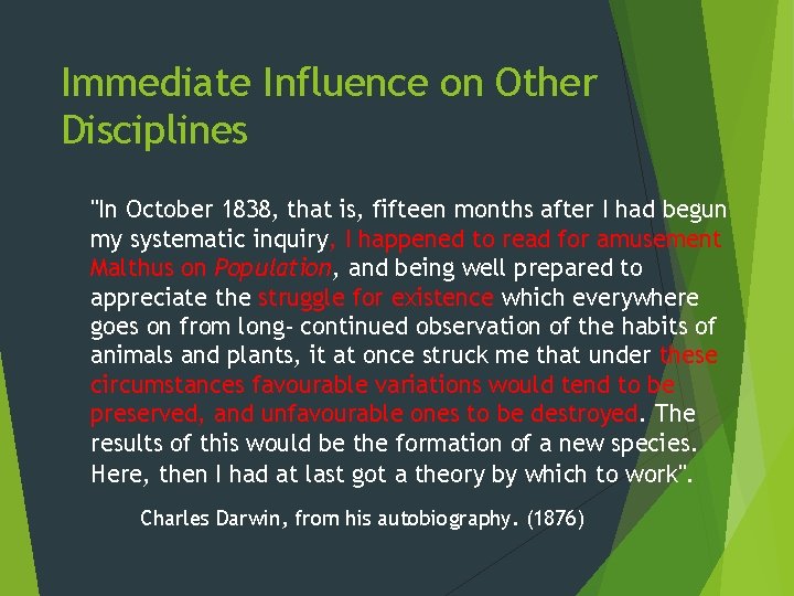 Immediate Influence on Other Disciplines "In October 1838, that is, fifteen months after I