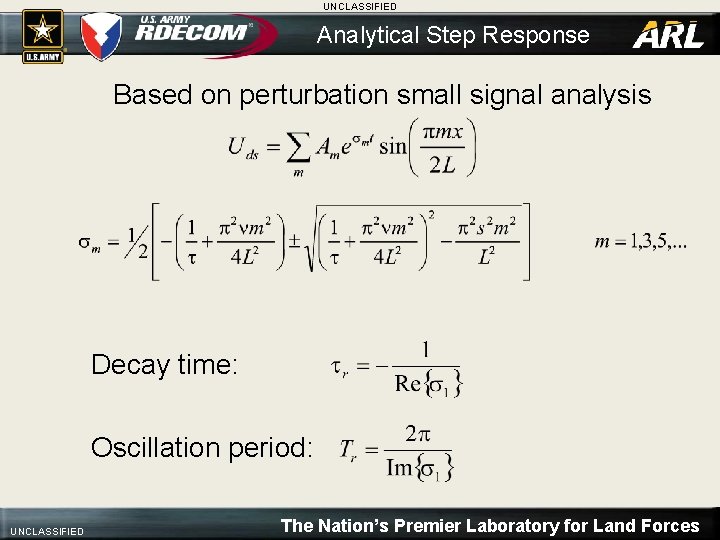 UNCLASSIFIED Analytical Step Response Based on perturbation small signal analysis Decay time: Oscillation period: