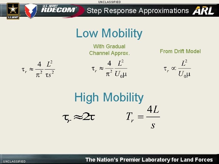 UNCLASSIFIED Step Response Approximations Low Mobility With Gradual Channel Approx. From Drift Model High
