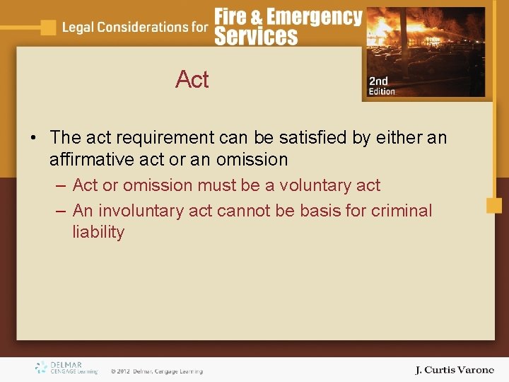 Act • The act requirement can be satisfied by either an affirmative act or Act • The act requirement can be satisfied by either an affirmative act or