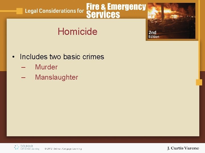 Homicide • Includes two basic crimes – Murder – Manslaughter Homicide • Includes two basic crimes – Murder – Manslaughter