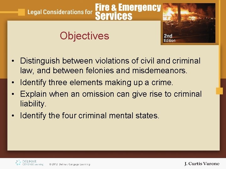 Objectives • Distinguish between violations of civil and criminal law, and between felonies and Objectives • Distinguish between violations of civil and criminal law, and between felonies and