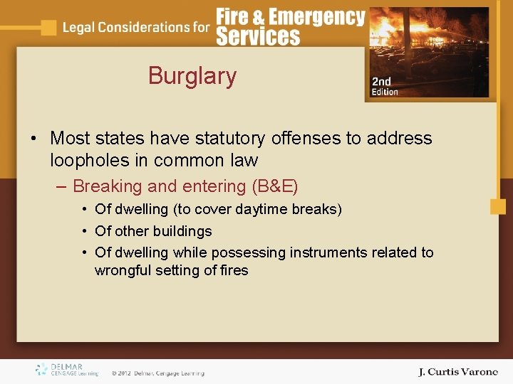 Burglary • Most states have statutory offenses to address loopholes in common law – Burglary • Most states have statutory offenses to address loopholes in common law –