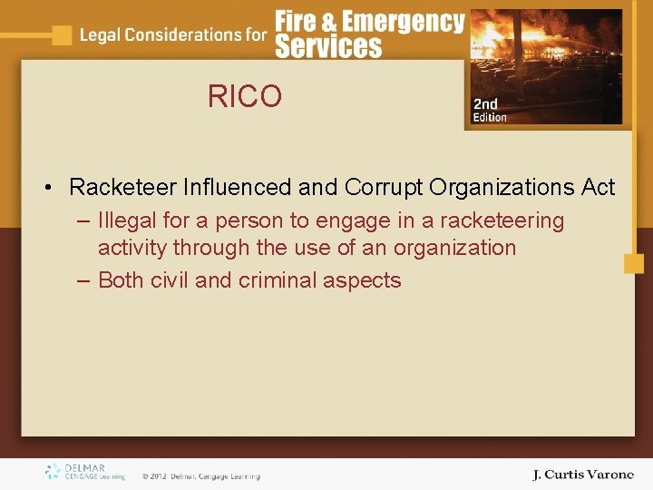 RICO • Racketeer Influenced and Corrupt Organizations Act – Illegal for a person to RICO • Racketeer Influenced and Corrupt Organizations Act – Illegal for a person to