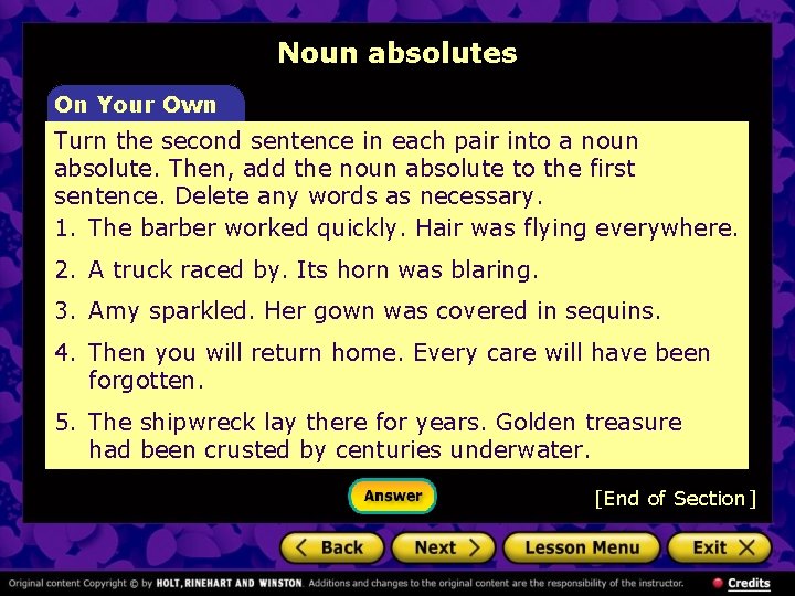Noun absolutes On Your Own Turn the second sentence in each pair into a